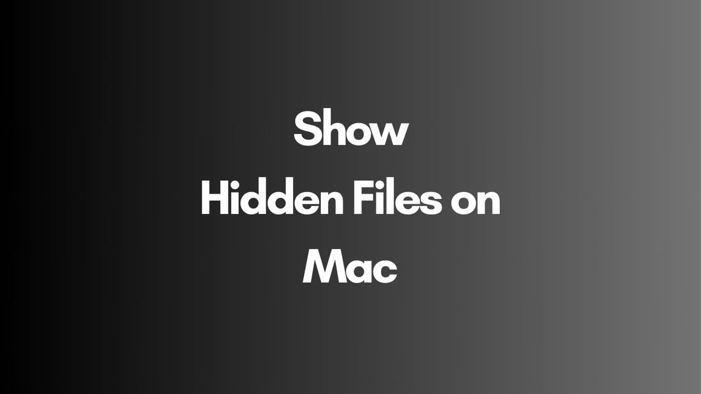 Show Hidden Files on Mac