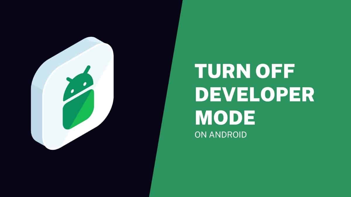 How to Turn Off Developer Mode on Android Safely