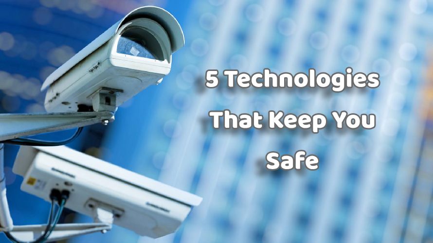 Technology Makes Life Safer