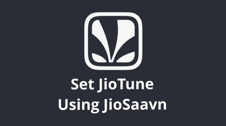 JioSaavn to Set JioTune