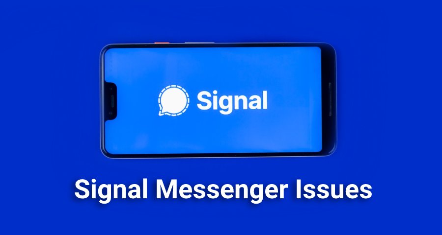 Signal Messenger Issues