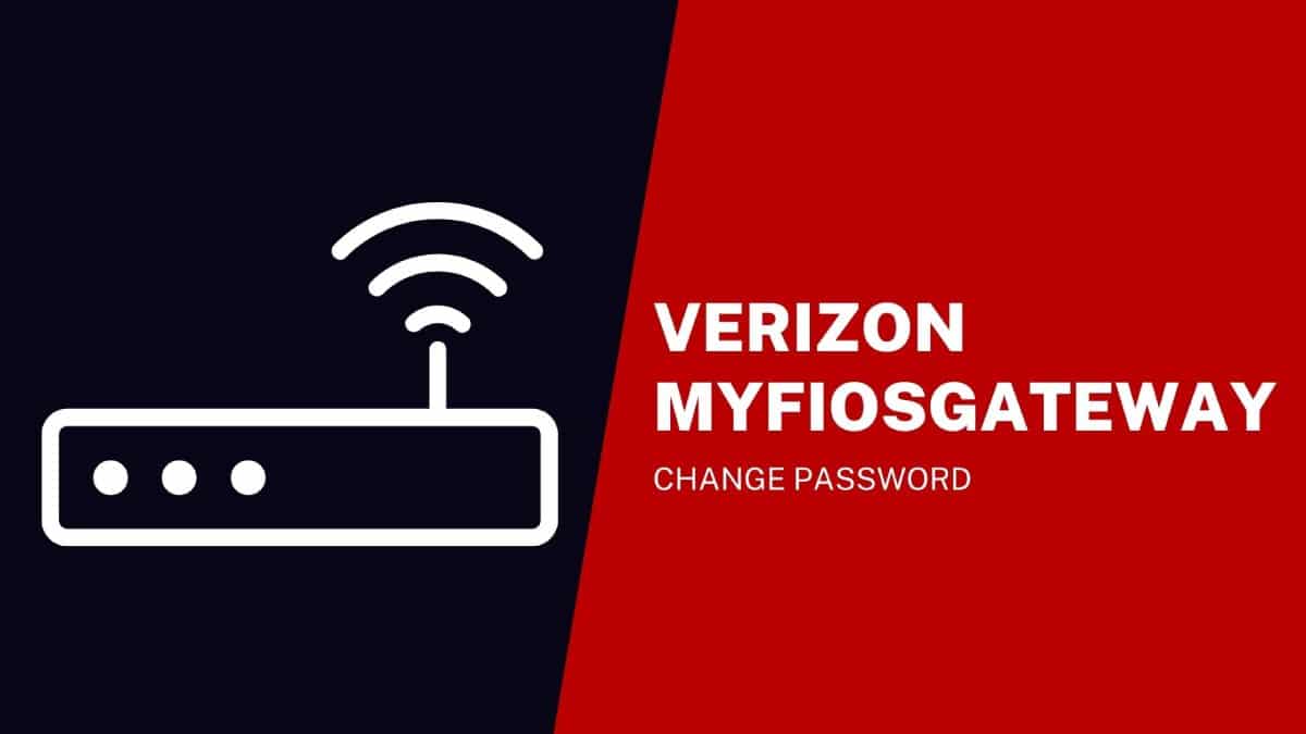 Verizon MyFiosGateway Change Password