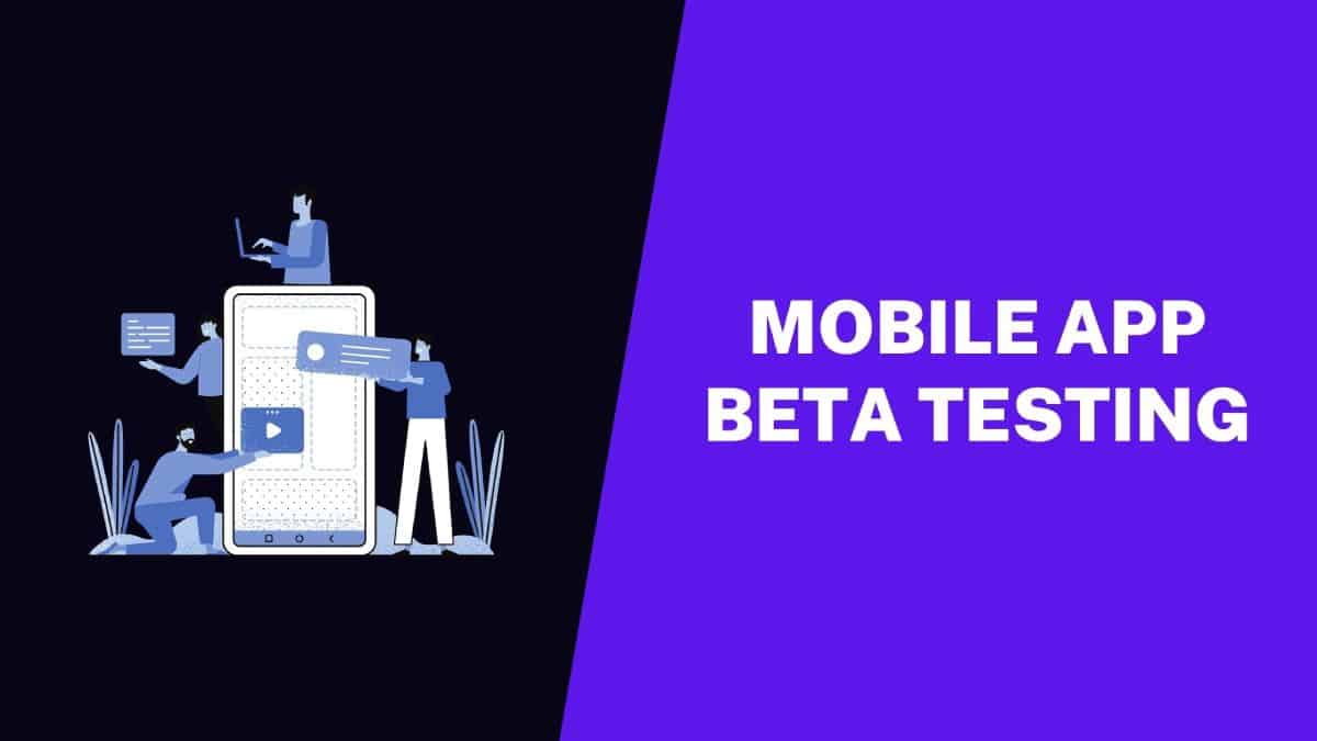 MOBILE APP BETA TESTING