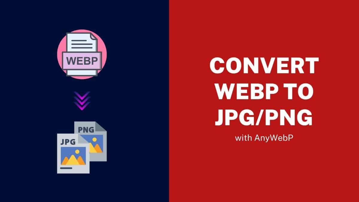 WEBP To JPG PNG