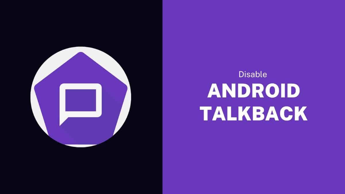 How to Turn Off TalkBack on Android and Stop It Returning