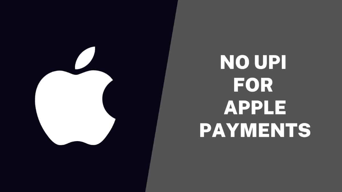 Dont Use UPI For Apple Payments