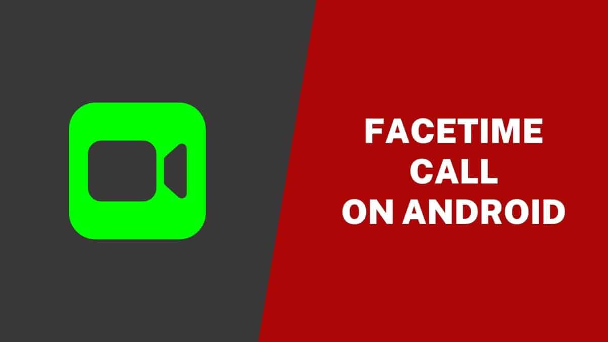 FaceTime Call On Android