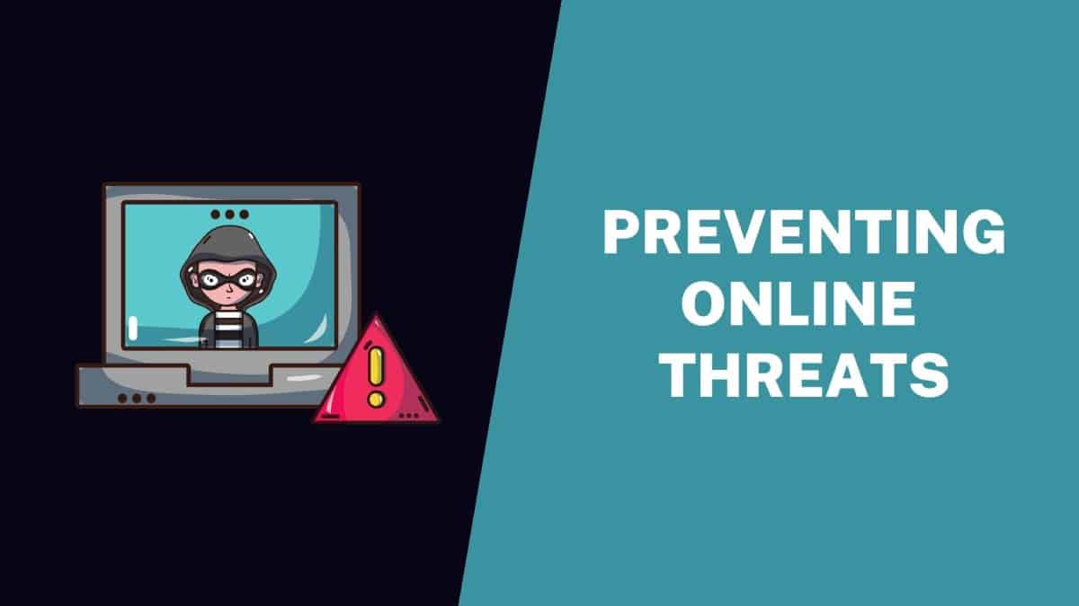 Preventing Online Threats