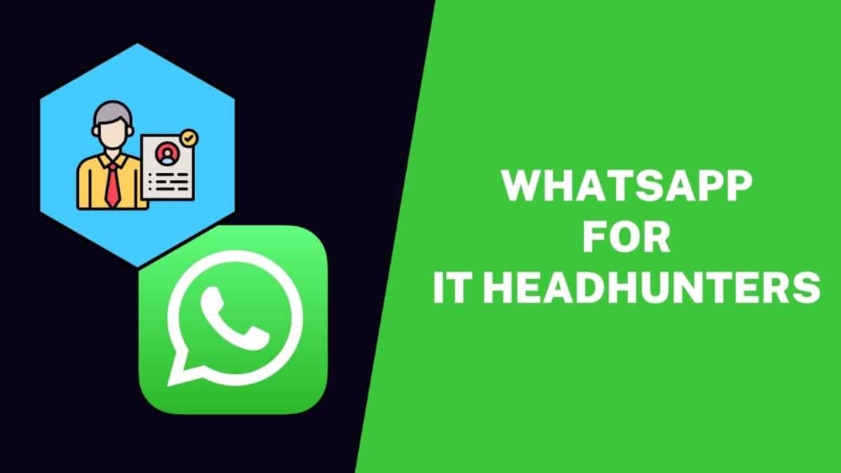 WhatsApp For IT Headhunters