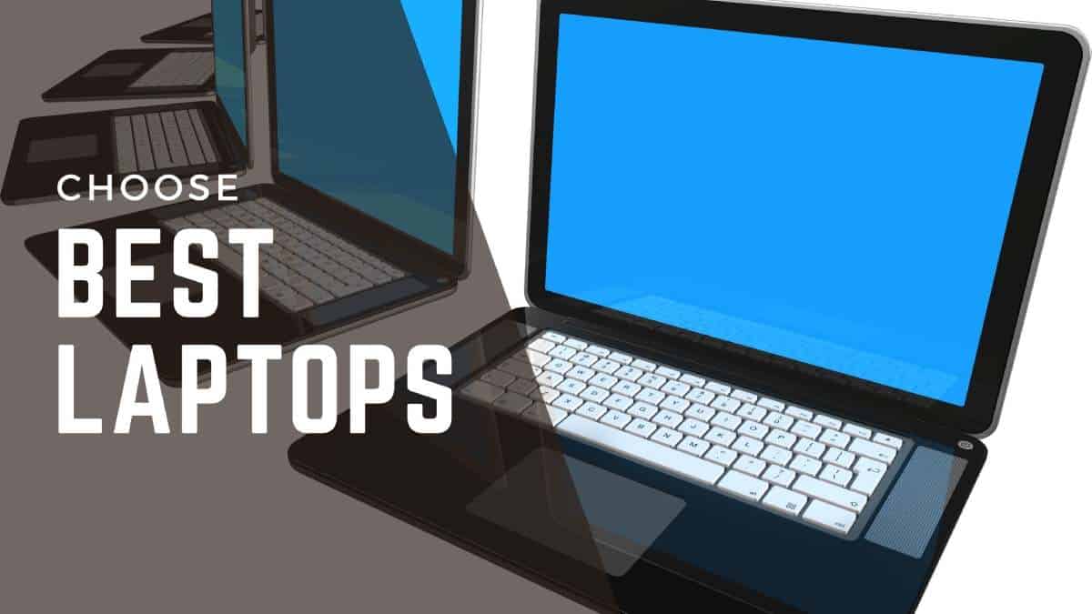Choose Best Laptops