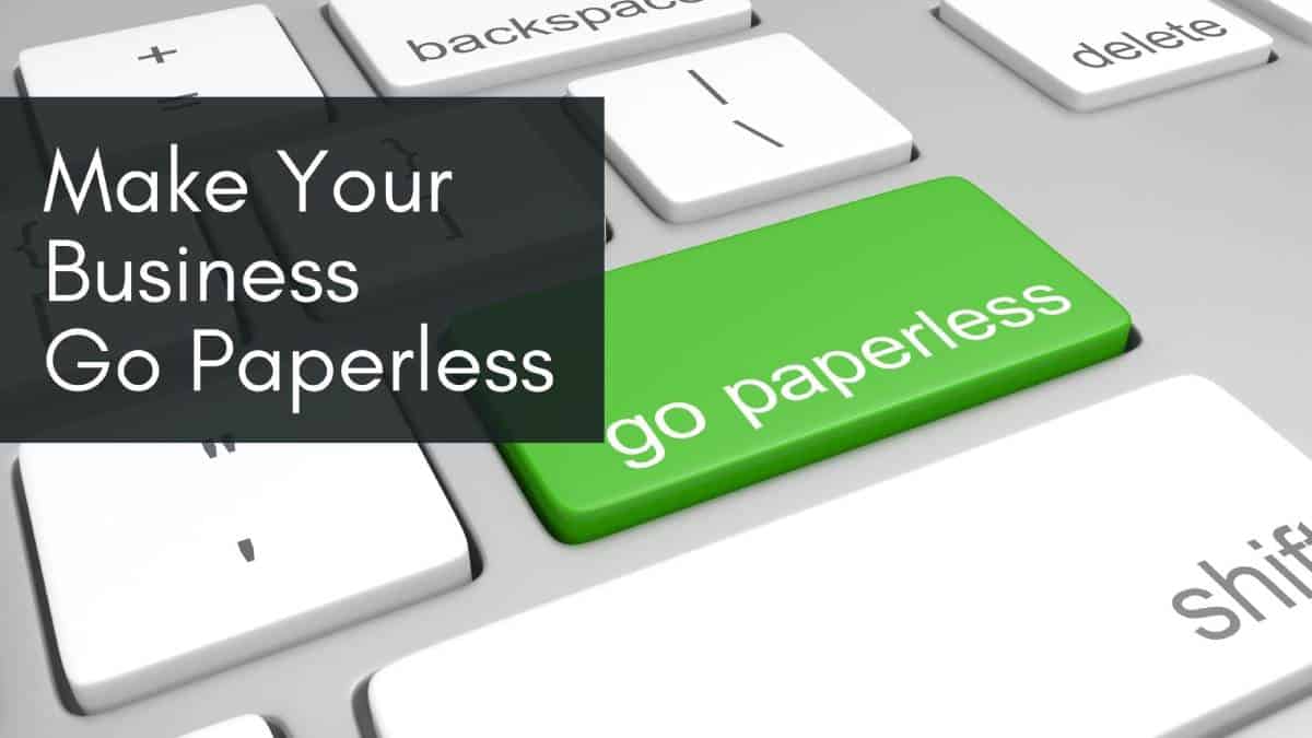 Make Your Business Go Paperless