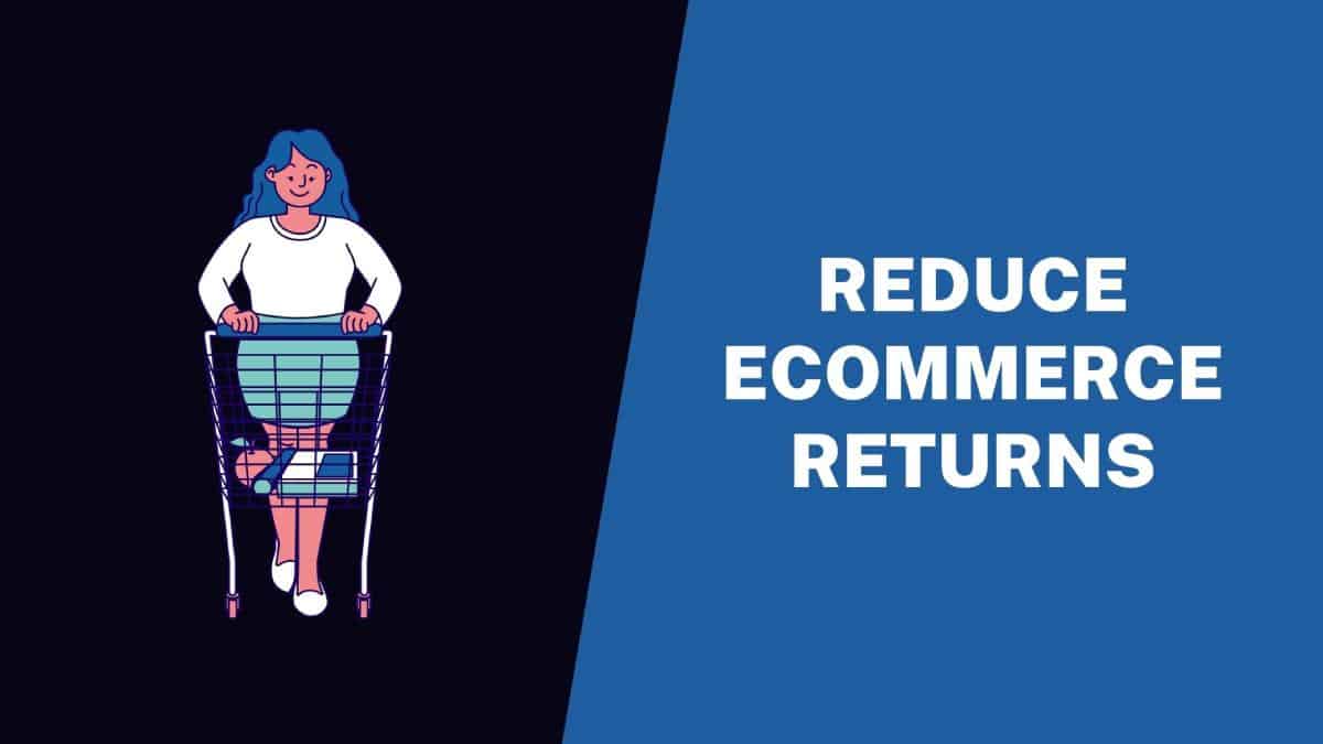 Reduce ECommerce Returns