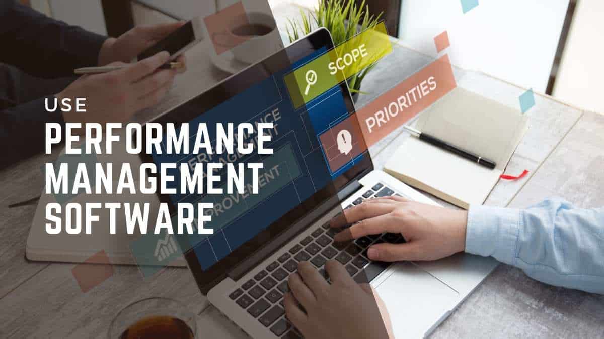 Use Of Performance Management Software