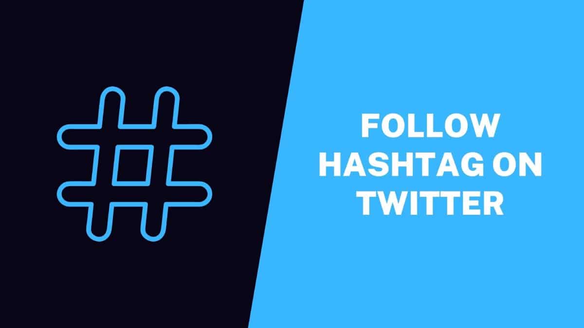 Follow Hashtag on Twitter