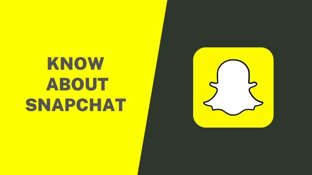 Know About Snapchat