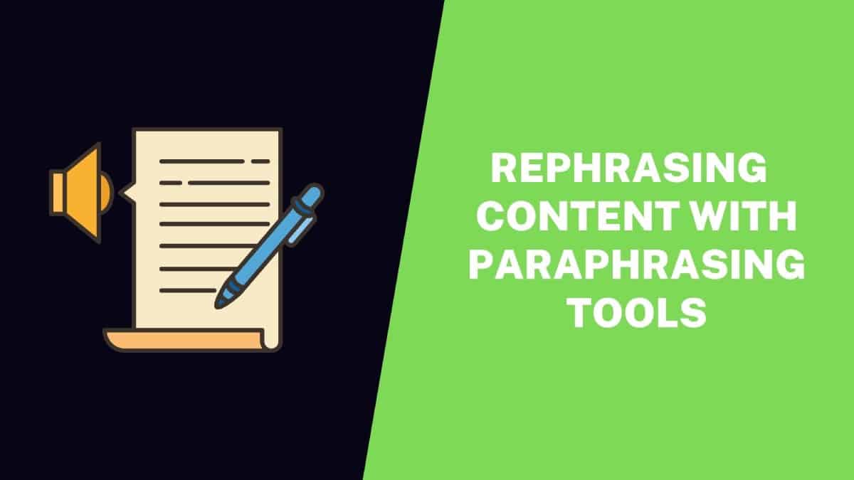 Rephrasing Content WITH Paraphrasing Tools