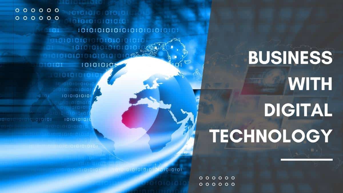 Business With Digital Technology