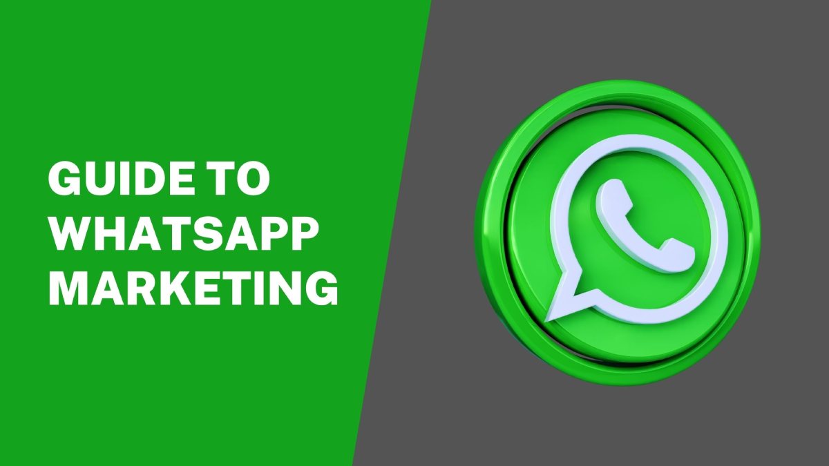 Guide To WhatsApp Marketing
