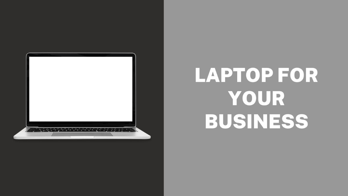 Laptop For Your Business
