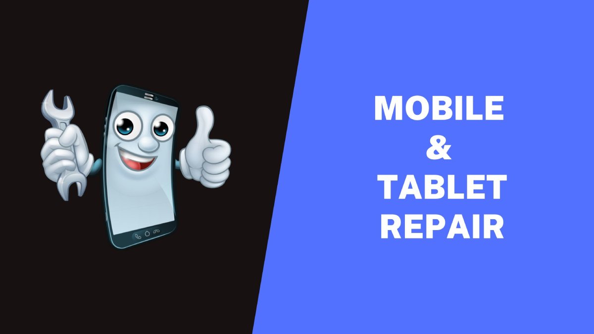Mobile-Tablet Repair