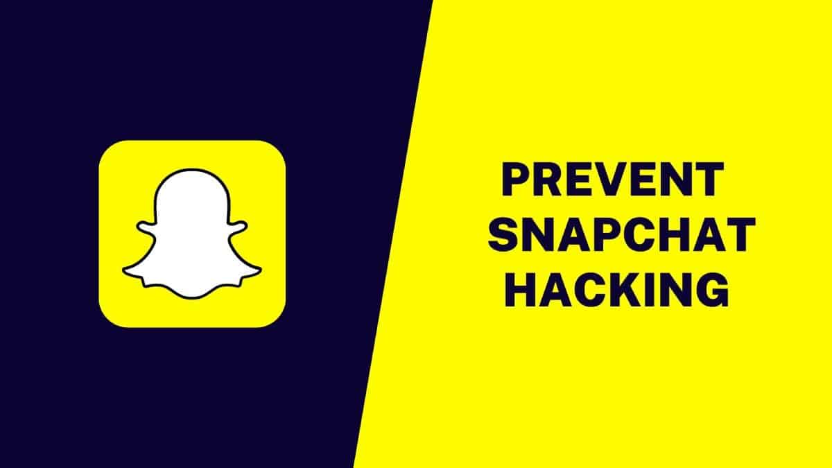 Prevent Snapchat Hacking