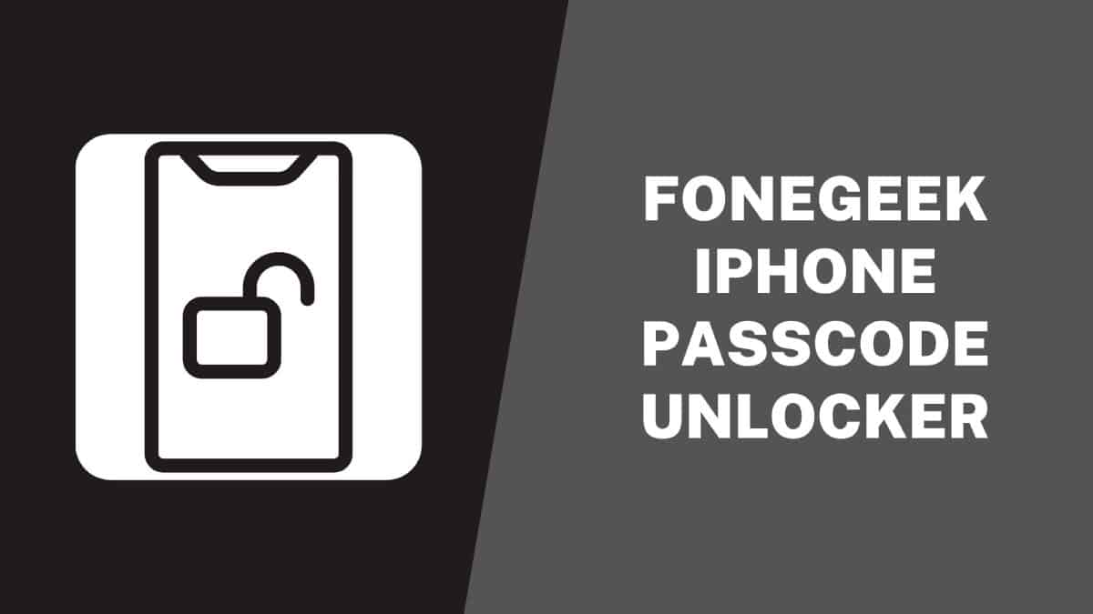 FoneGeek iPhone Passcode Unlocker