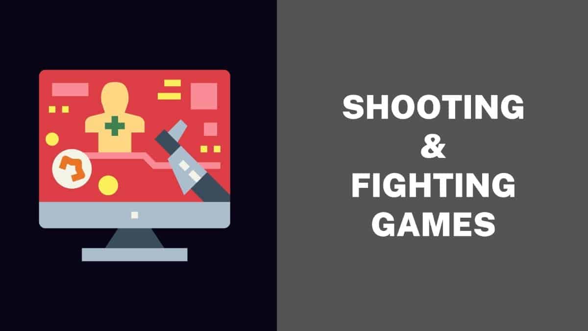 Shooting-Fighting Games
