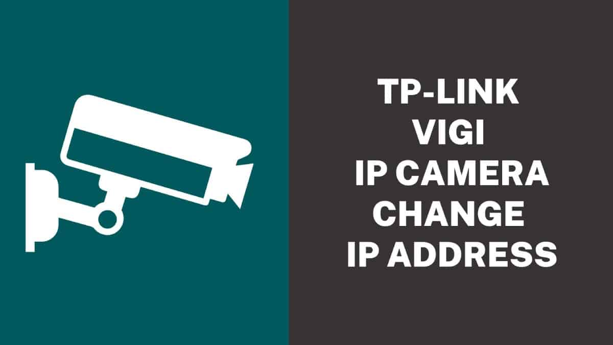 Change the IP Address of TP-Link VIGI IP Camera
