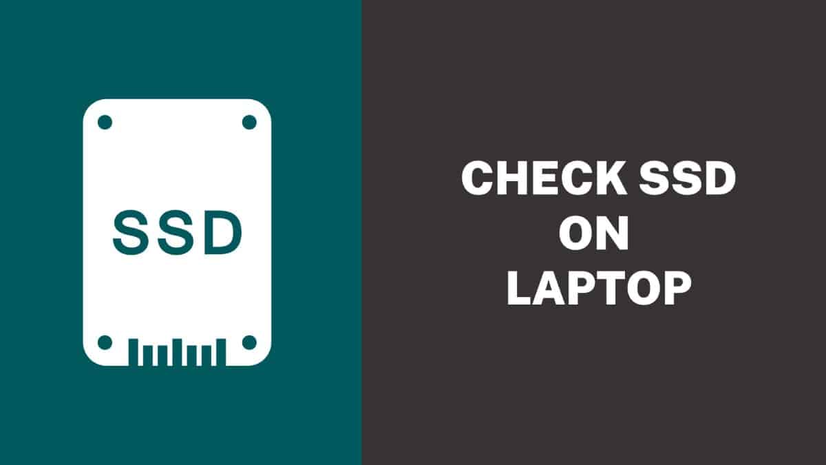 How to Check SSD on Laptop