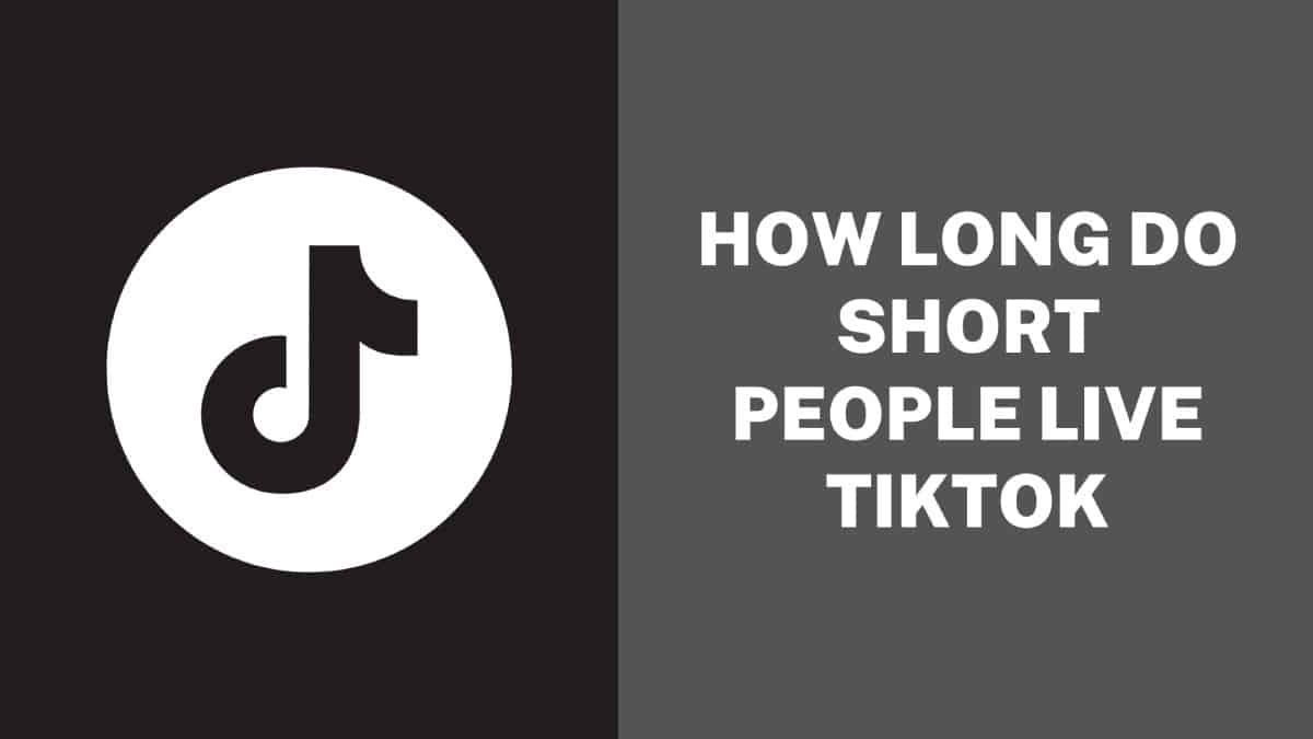 How Long do Short People Live TikTok