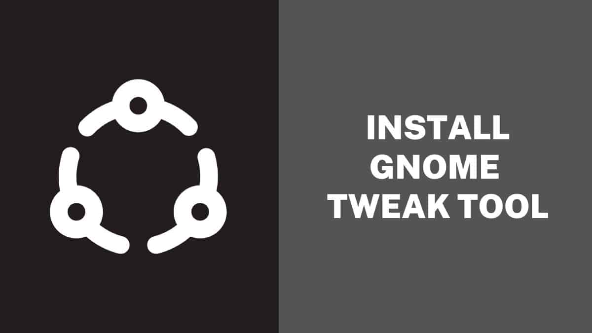 Install Gnome Tweak Tool
