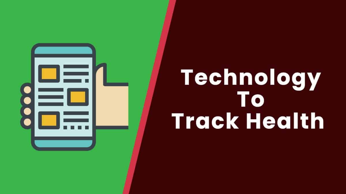 Technology To Track Health