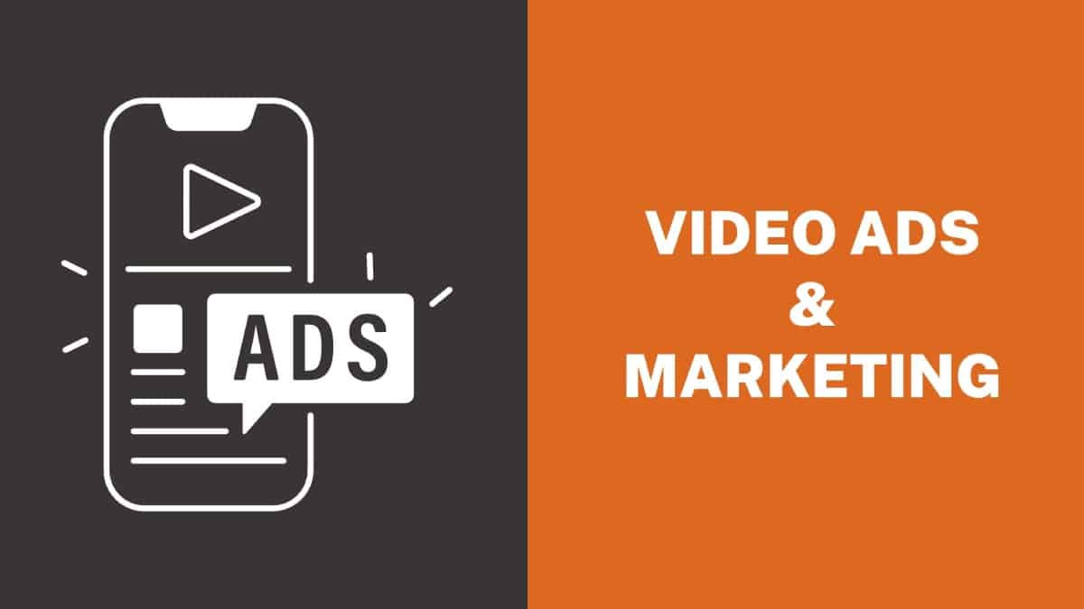 Video Ads And Marketing