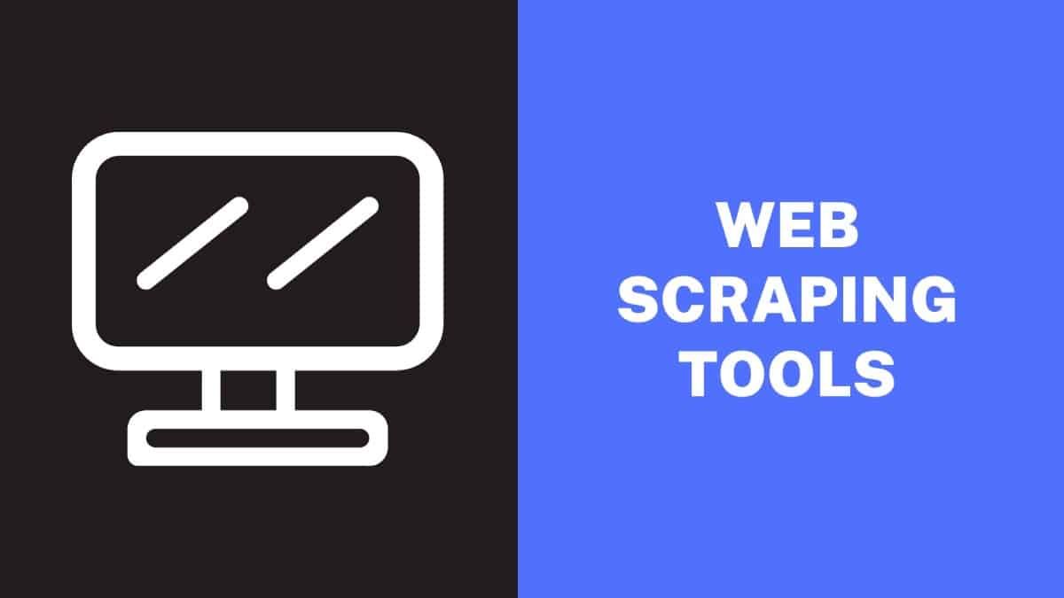 Web Scraping Tools