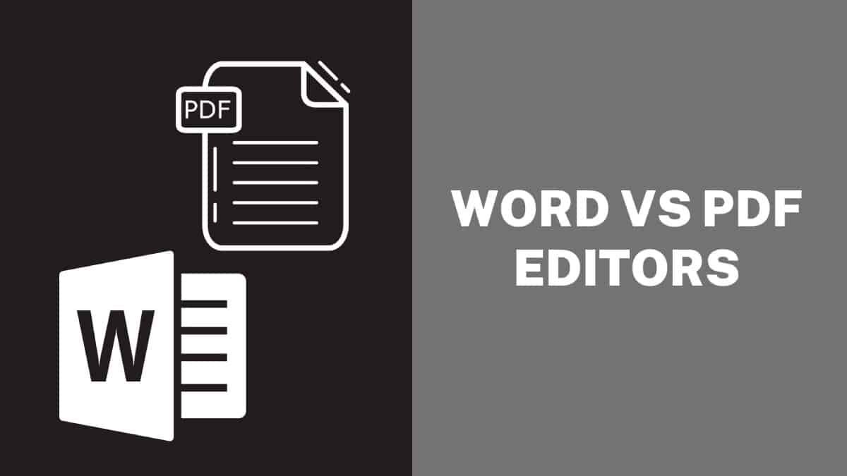 Word vs PDF Editors