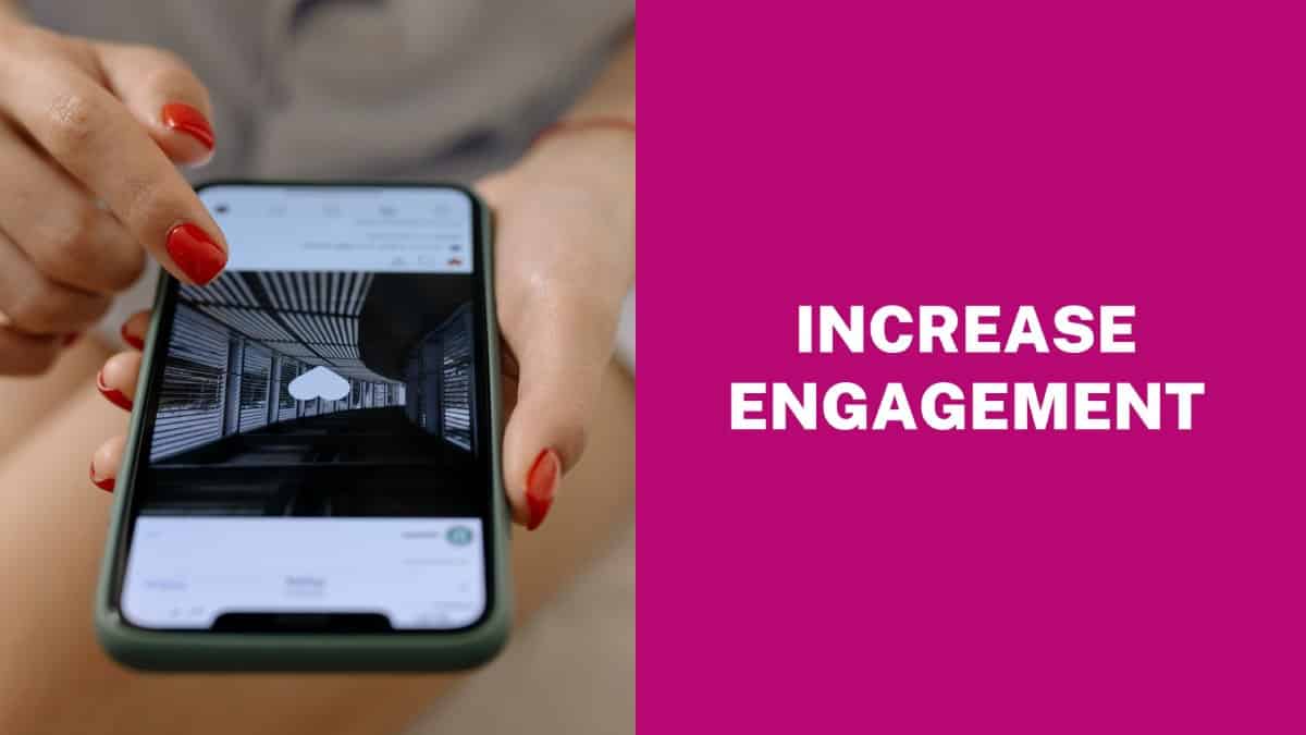 Increase Engagement