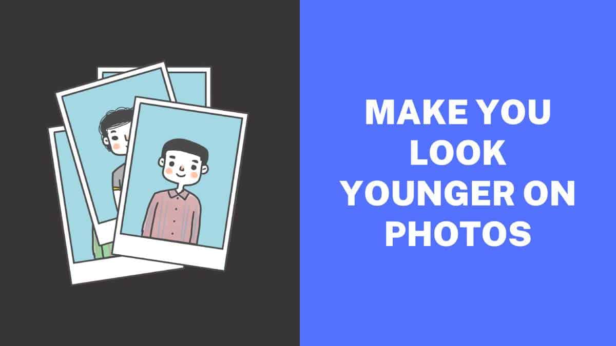 Make You Look Younger on Photos