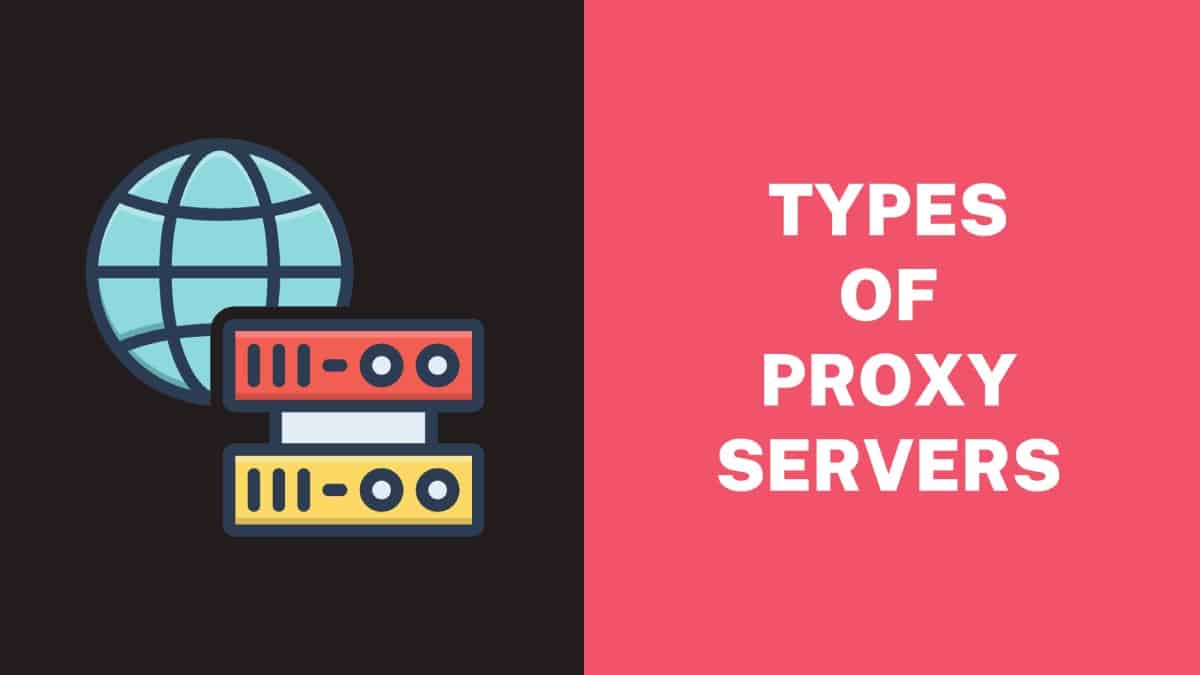 Types of Proxy Servers