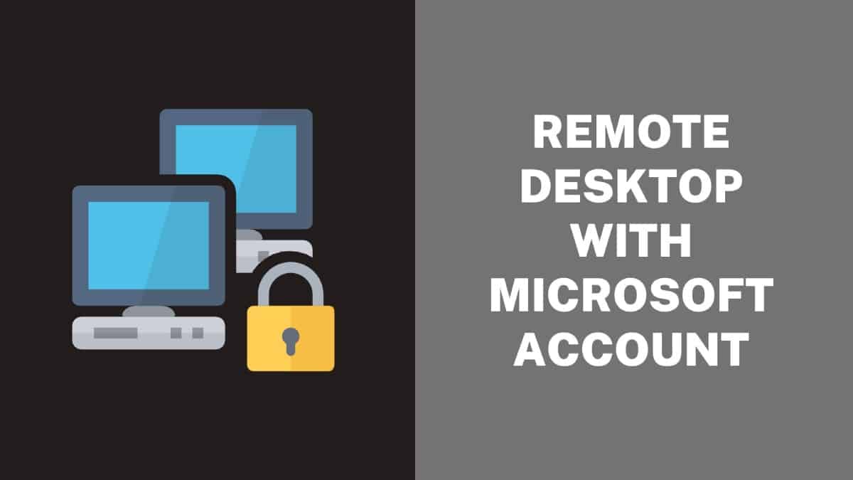 Remote Desktop With Microsoft Account
