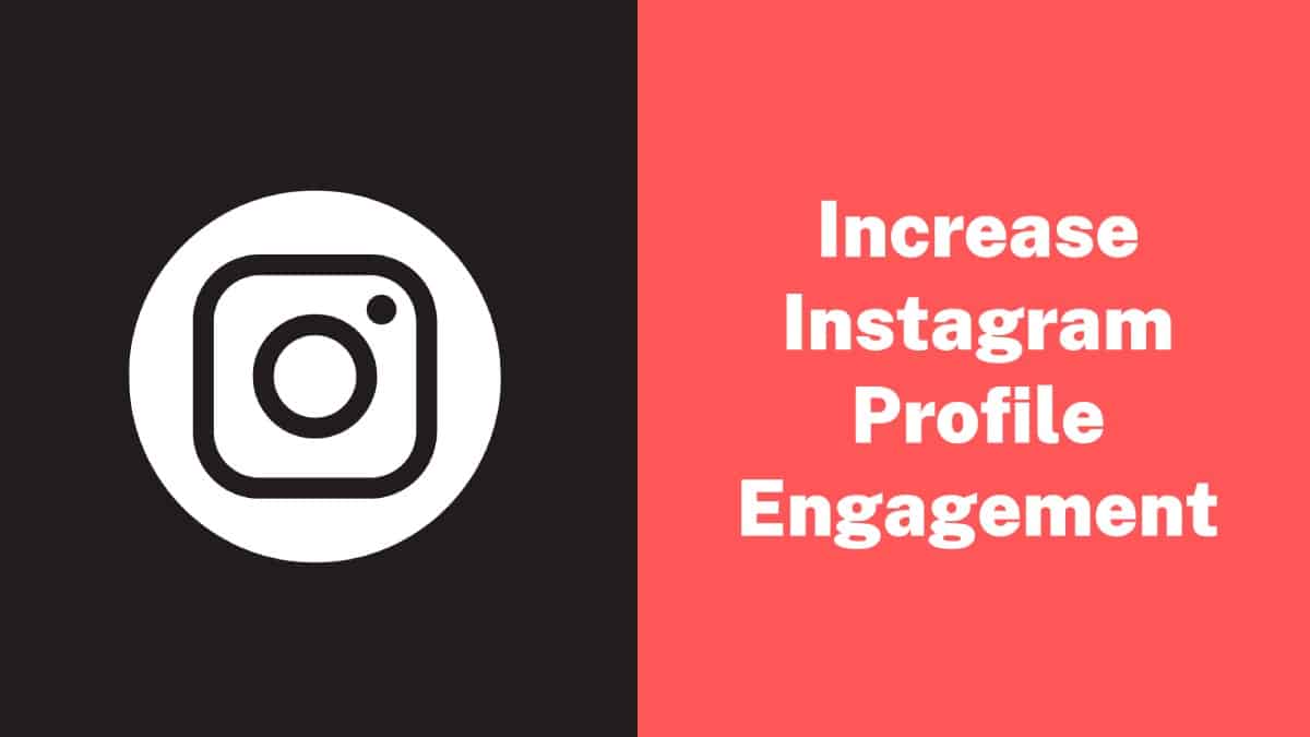 Increase Instagram Profile Engagement