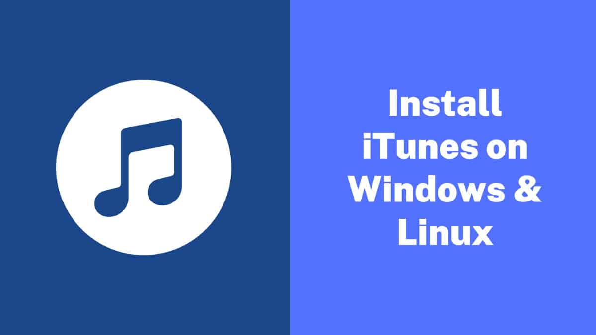 Install iTunes on Windows and Linux