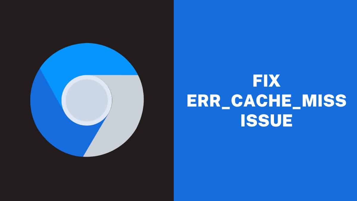 Fix ERR_CACHE_MISS