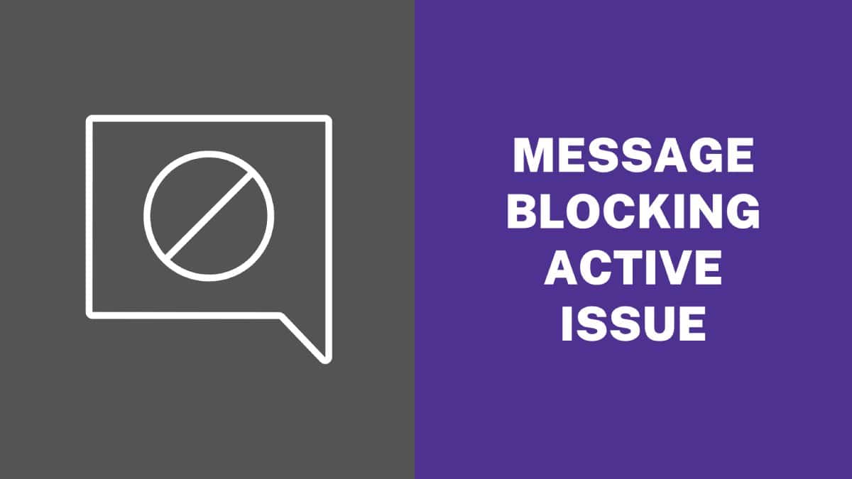Message Blocking is Active Issue