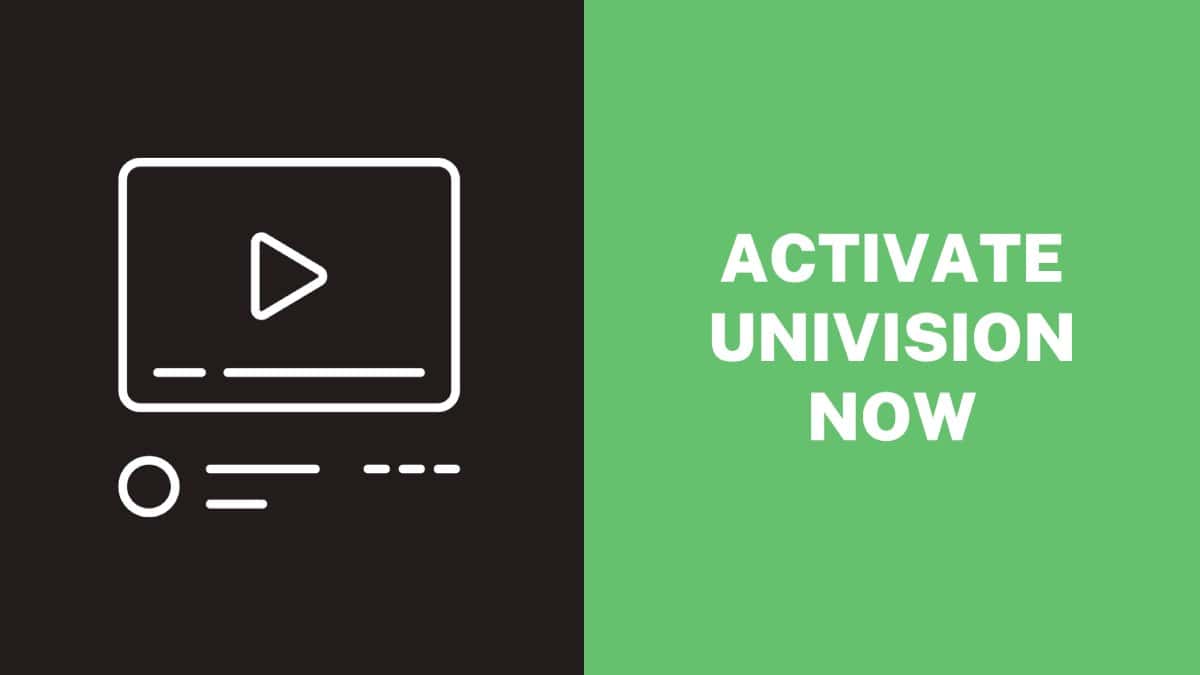 Activate Univision Now