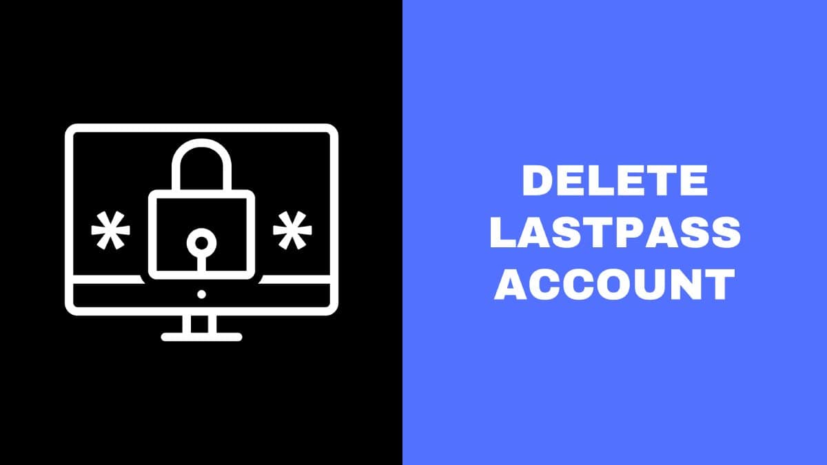 Delete LastPass Account