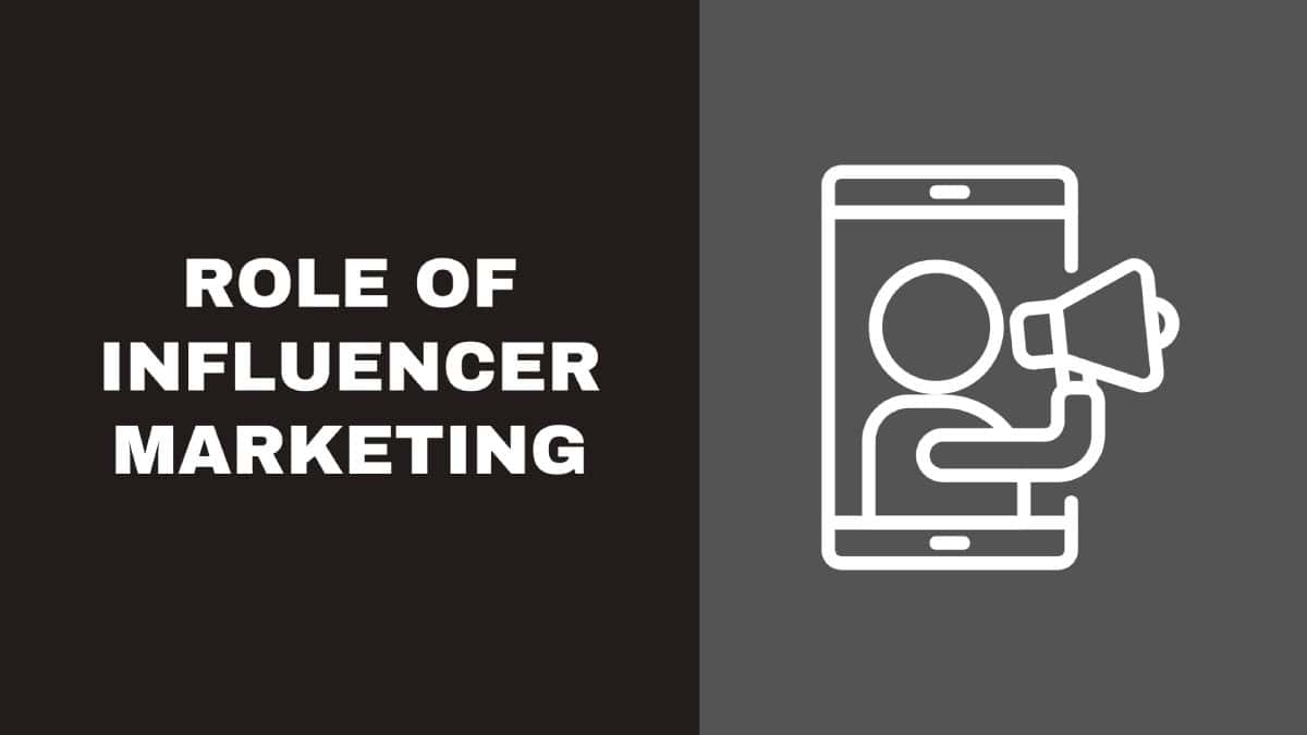 Role of Influencer Marketing