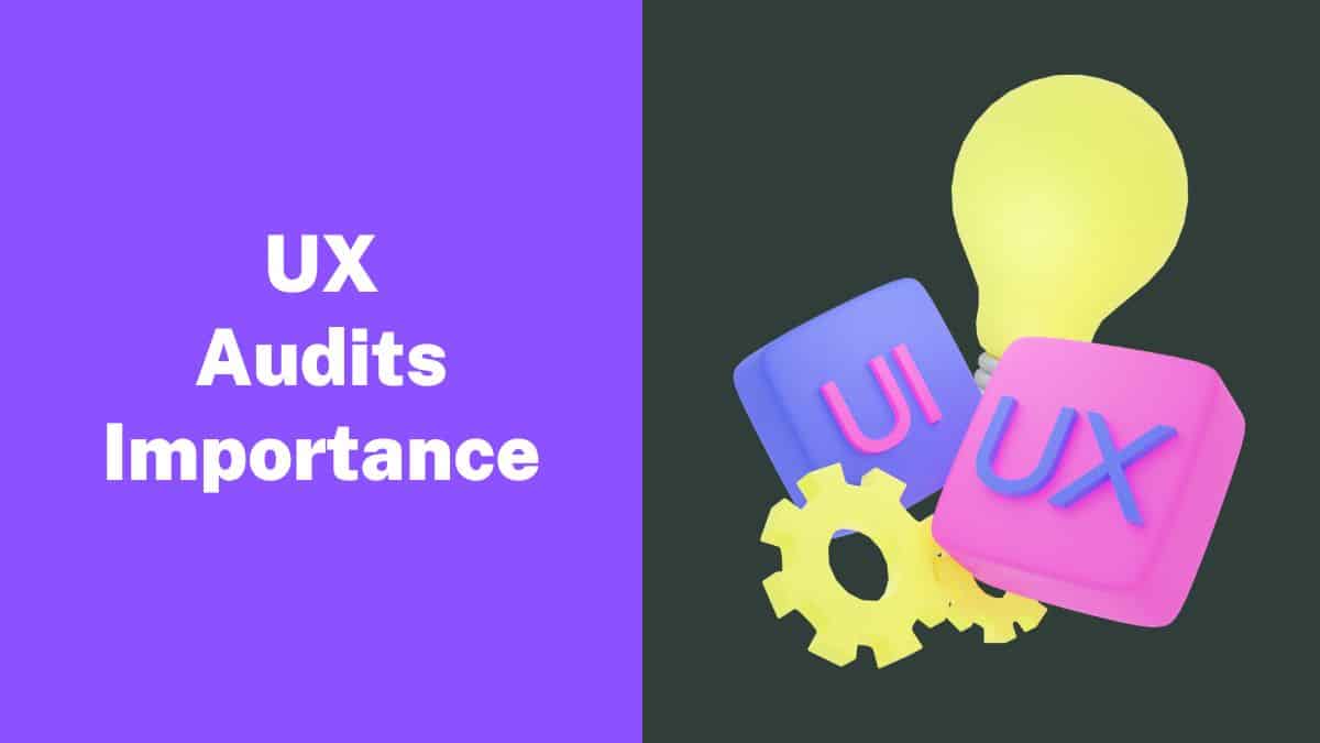Importance of UX Audits