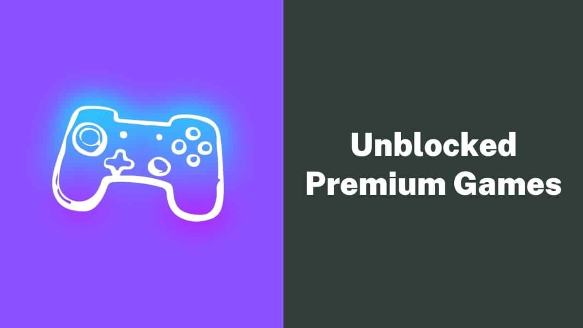 Unblocked Premium Games