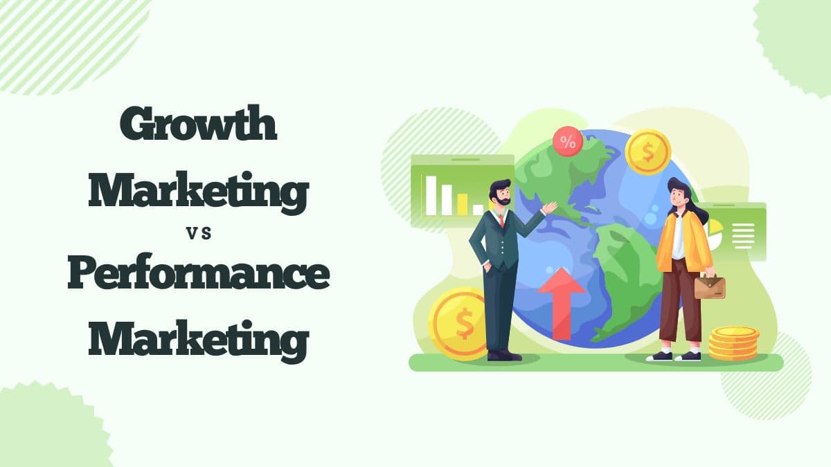 Growth Marketing vs Performance Marketing