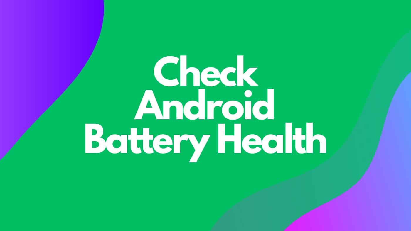 Check Android Battery Health